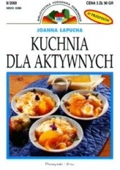 Okładka książki Kuchnia dla aktywnych Joanna Łapucha