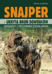 Okładka książki Snajper - ukryta broń dowódców. Zasady i techniki działania Rafał Kubiński