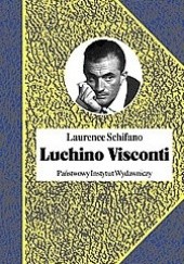 Okładka książki Luchino Visconti. Ogień namiętności Laurence Schifano