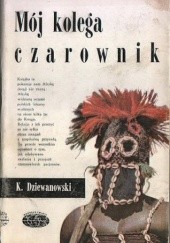 Okładka książki Mój kolega czarownik Kazimierz Dziewanowski