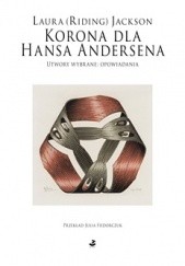 Okładka książki Korona dla Hansa Andersena Laura (Riding) Jackson
