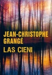 Okładka książki Las cieni Jean-Christophe Grangé