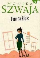 Okładka książki Dom na klifie Monika Szwaja
