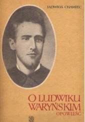 Okładka książki O Ludwiku Waryńskim Jadwiga Chamiec