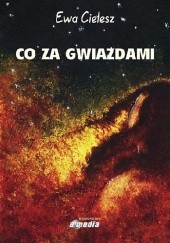 Okładka książki Co za gwiazdami Ewa Cielesz