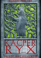 Okładka książki Kacper Ryx i król alchemików Mariusz Wollny