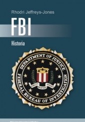 Okładka książki FBI. Historia Rhodri Jeffreys-Jones