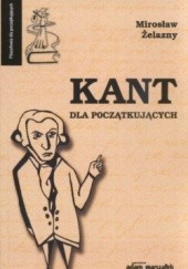 Okładka książki Kant dla początkujących Mirosław Żelazny