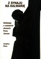 Okładka książki Z Synaju na Kalwarię Catalina Rivas