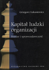 Okładka książki Kapitał ludzki organizacji Grzegorz Łukasiewicz