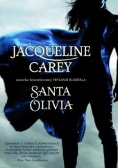 Okładka książki Santa Olivia Jacqueline Carey