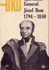 Okładka książki Generał Józef Bem 1794-1850 Eligiusz Kozłowski
