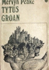 Okładka książki Tytus Groan Mervyn Peake