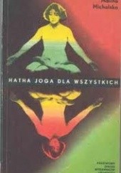 Okładka książki Hatha-Joga dla wszystkich Malina Michalska