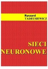 Okładka książki Sieci neuronowe Ryszard Tadeusiewicz