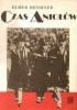 Okładka książki Czas aniołów: Tragikomiczna historia Ligi Narodów Elmer Bendiner