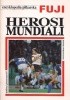 Encyklopedia piłkarska FUJI Herosi Mundiali (tom 8)