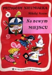 Okładka książki Na nowym miejscu Mikołaj Nosow