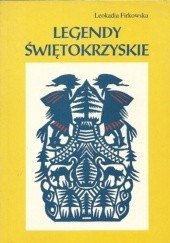 Okładka książki Legendy świętokrzyskie Leokadia Firkowska