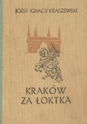 Okładka książki Kraków za Łokietka Józef Ignacy Kraszewski