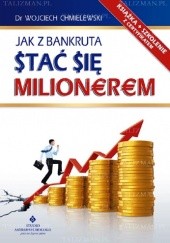 Okładka książki Jak z bankruta stać się milionerem Wojciech Chmielewski