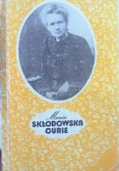 Okładka książki Maria Skłodowska-Curie Olgierd Wołczek