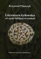 Okładka książki Literatura żydowska od epoki biblijnej do haskali Krzysztof Pilarczyk