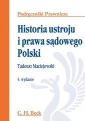 Okładka książki Historia ustroju i prawa sądowego Polski Tadeusz Maciejewski