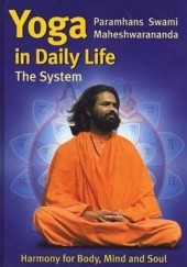 Okładka książki Yoga in daily life - The System Paramhans Swami Maheshwarananda