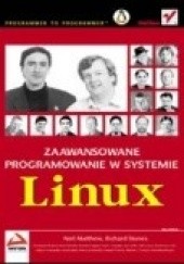 Okładka książki Zaawansowane programowanie w systemie Linux Robert Gębarowski, Zygmunt Wereszczyński