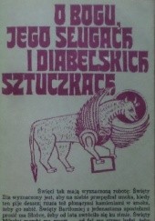 Okładka książki O Bogu, jego sługach i diabelskich sztuczkach. Setnik legend Południowej Słowiańszczyzny Krzysztof Wrocławski
