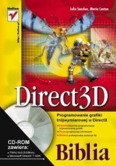 Okładka książki Direct3D. Programowanie grafiki trójwymiarowej w DirectX. Biblia Maria Canton, Julio Sanchez
