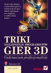 Okładka książki Triki najlepszych programistów gier 3D. Vademecum profesjonalisty André LaMothe