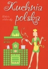 Okładka książki Kuchnia Polska Elżbieta Adamska