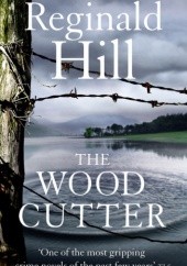 Okładka książki The Woodcutter Reginald Hill