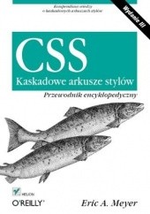 Okładka książki CSS. Kaskadowe arkusze stylów. Przewodnik encyklopedyczny. Wydanie III Eric A. Meyer