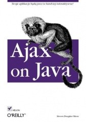 Okładka książki Ajax on Java Steven Douglas Olson