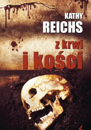 Okładka książki Z krwi i kości Kathy Reichs