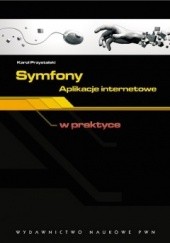 Okładka książki Symfony. Aplikacje internetowe w praktyce Przystalski Karol