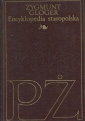 Okładka książki Encyklopedia staropolska ilustrowana IV, P-Ż Zygmunt Gloger