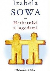 Okładka książki Herbatniki z Jagodami Izabela Sowa