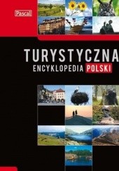 Okładka książki Turystyczna Encyklopedia Polski praca zbiorowa