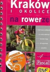 Okładka książki Kraków i okolice na rowerze praca zbiorowa