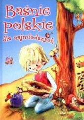 Okładka książki Baśnie polskie dla najmłodszych praca zbiorowa