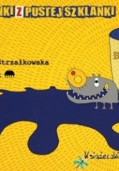 Okładka książki Wyliczanki z pustej szklanki Małgorzata Strzałkowska