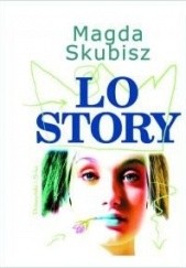 Okładka książki LO Story Magda Skubisz