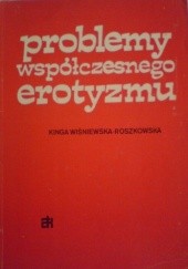 Okładka książki Problemy współczesnego erotyzmu Kinga Wiśniewska-Roszkowska