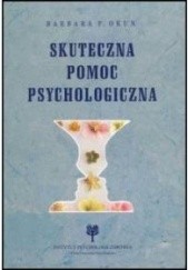 Okładka książki Skuteczna pomoc psychologiczna Barbara Okuń