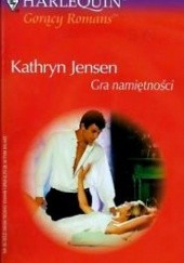 Okładka książki Gra namiętności Kathryn Jensen