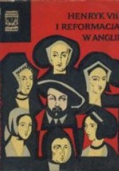Okładka książki Henryk VIII i reformacja w Anglii Stanisław Grzybowski